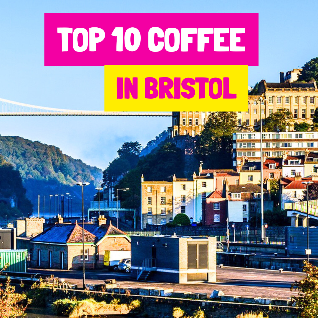 Top 10 Coffee Roasters and Cafes in Bristol in 2025