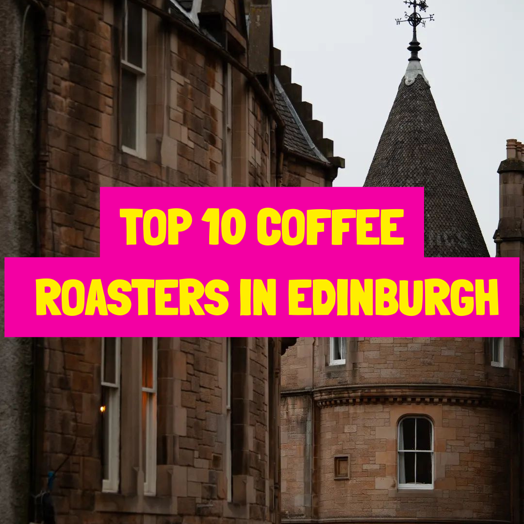 best coffee roasters in edinburgh