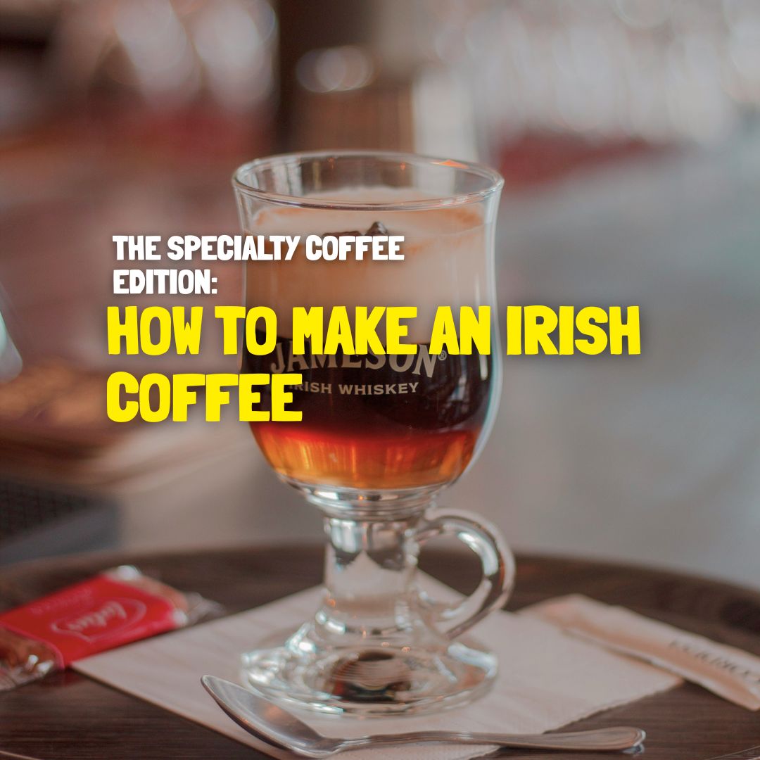 How to make an irish coffee